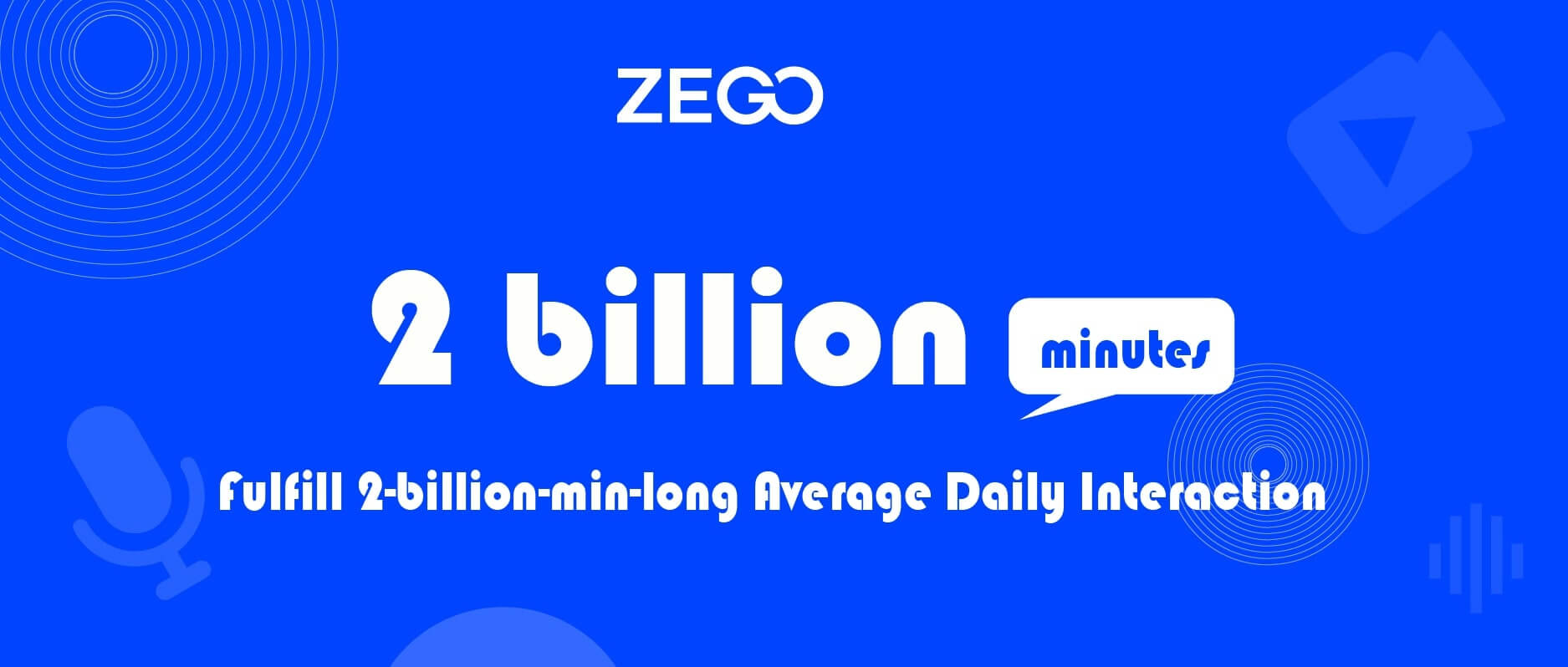 ZEGOCLOUD Fulfills 2-Billion-Min-Long Average Daily Interactions