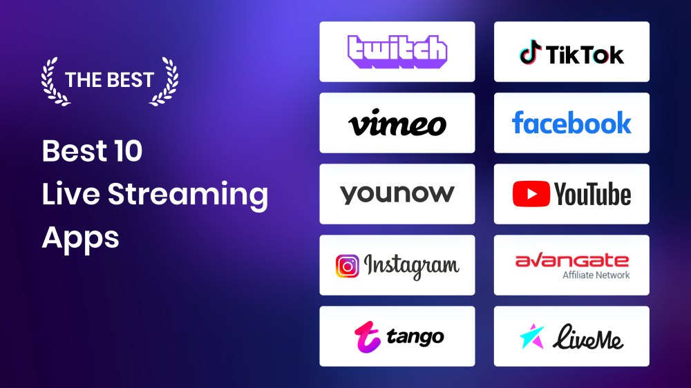 Best 10 Live Streaming Apps for 2024