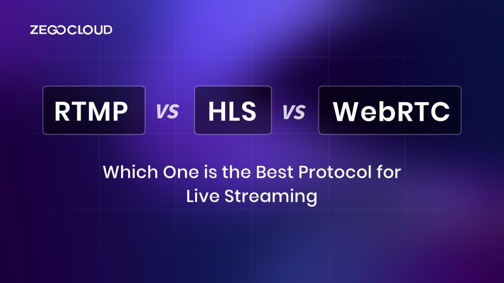 Which One is the Best Protocol for Live Streaming: RTMP vs HLS vs WebRTC