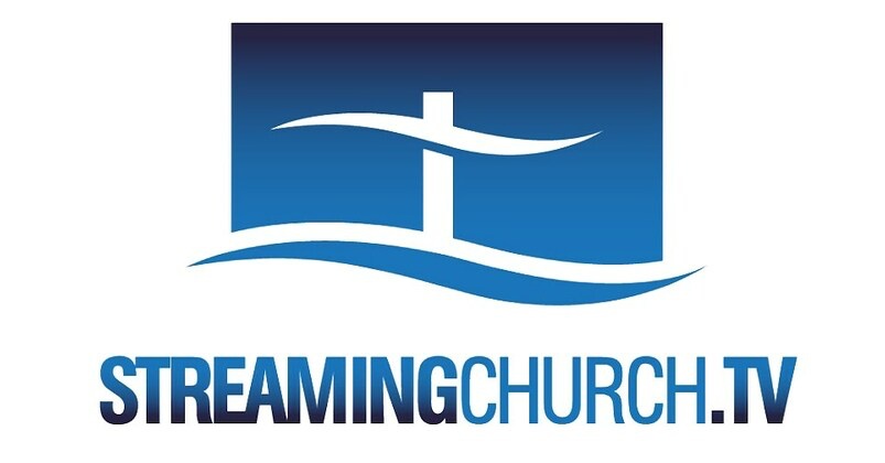 streamingchruch tv live streaming church service