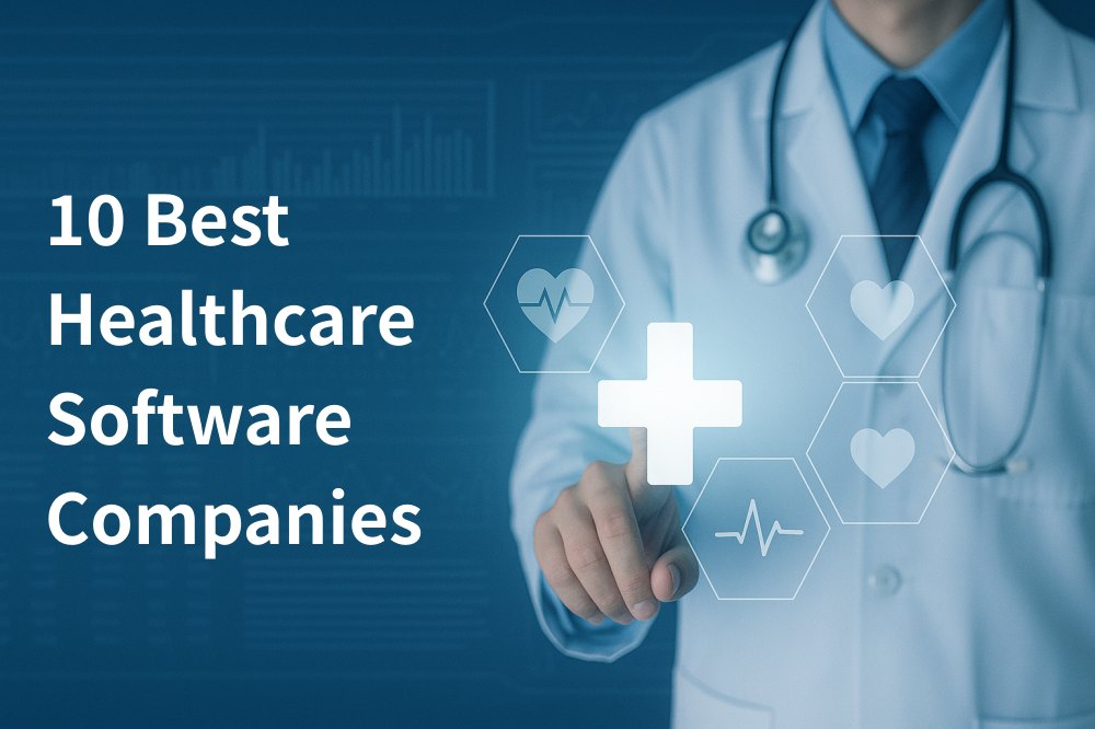 10 Best Healthcare Software Companies