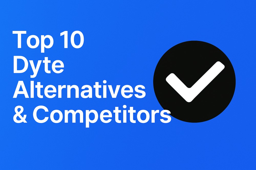 10 Best Dyte Alternatives &amp; Competitors