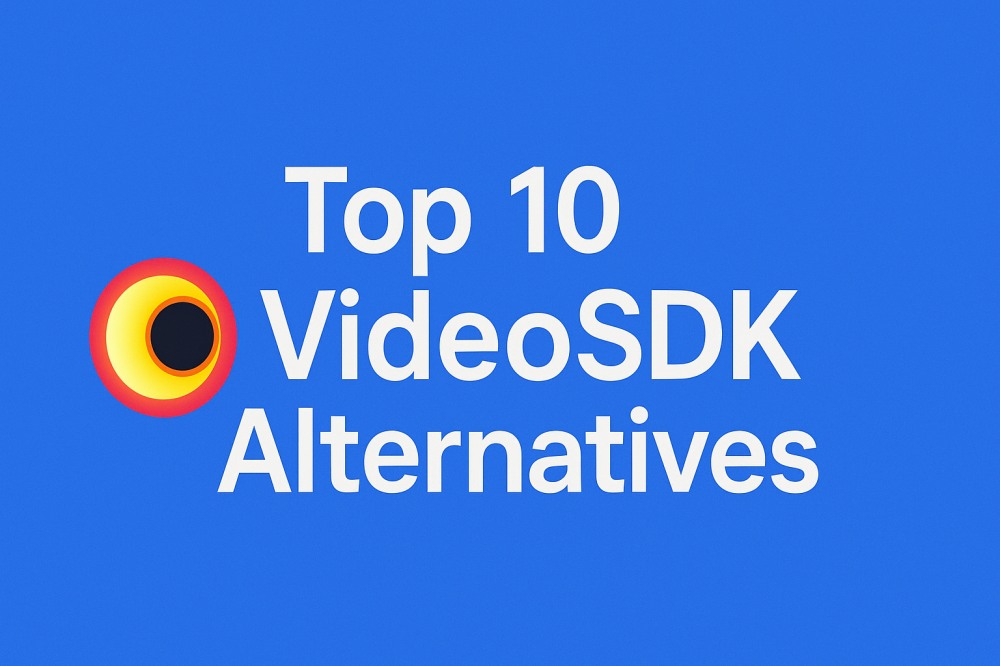 10 Best VideoSDK Alternatives &amp; Competitors