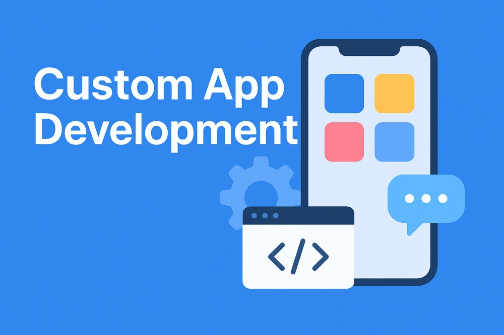 Custom App Development: Beginners Guide