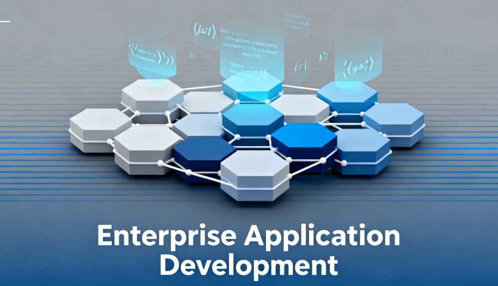 Enterprise Application Development: A Complete Guide