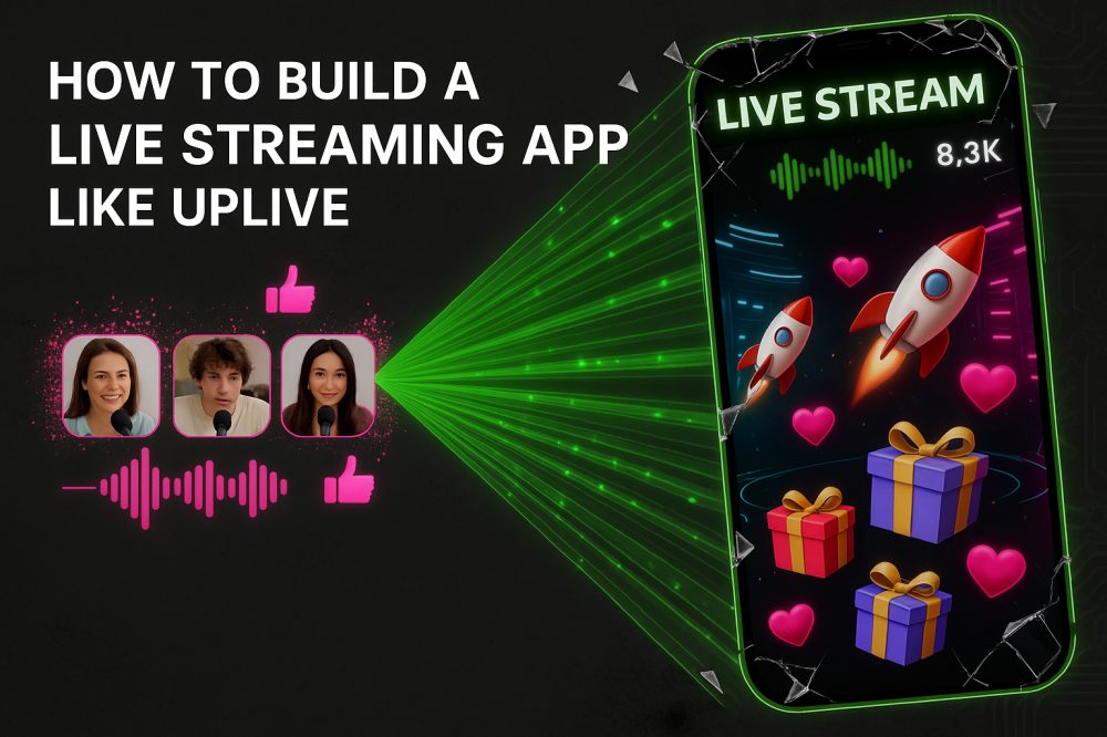 build a live streaming app like uplive