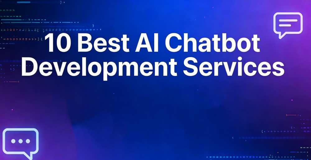 10 Best AI Chatbot Development Services