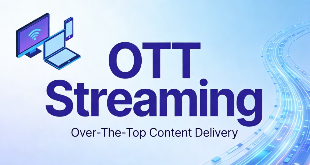 What is OTT Streaming?